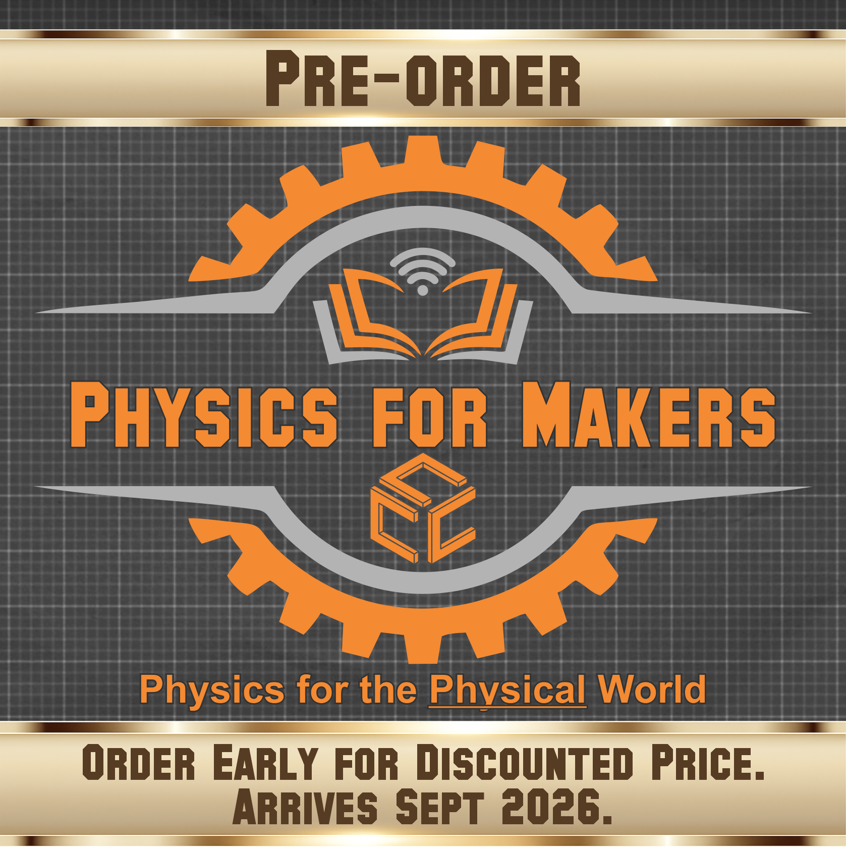 PRE-ORDER: Physics For Makers — For Grades 9 - 12